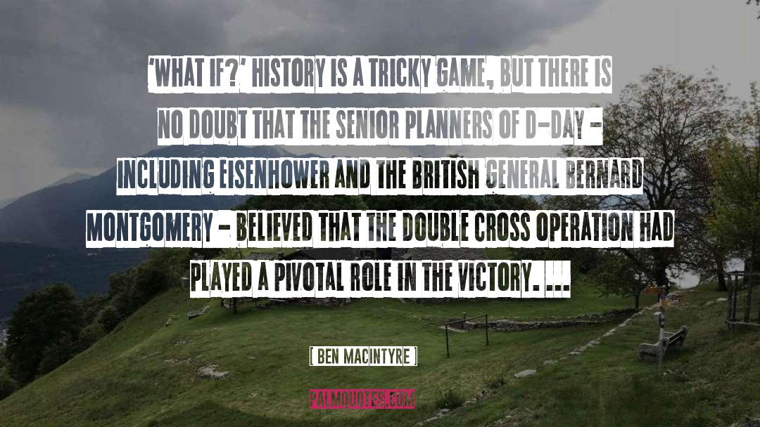 Ben Macintyre Quotes: 'What if?' history is a