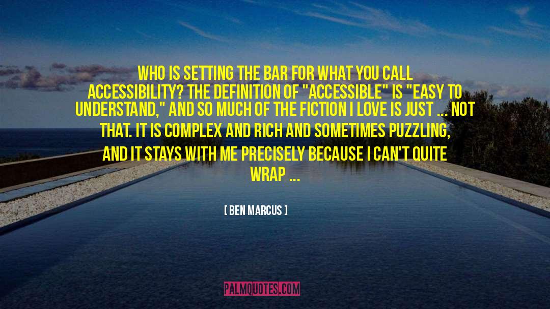 Ben Marcus Quotes: Who is setting the bar