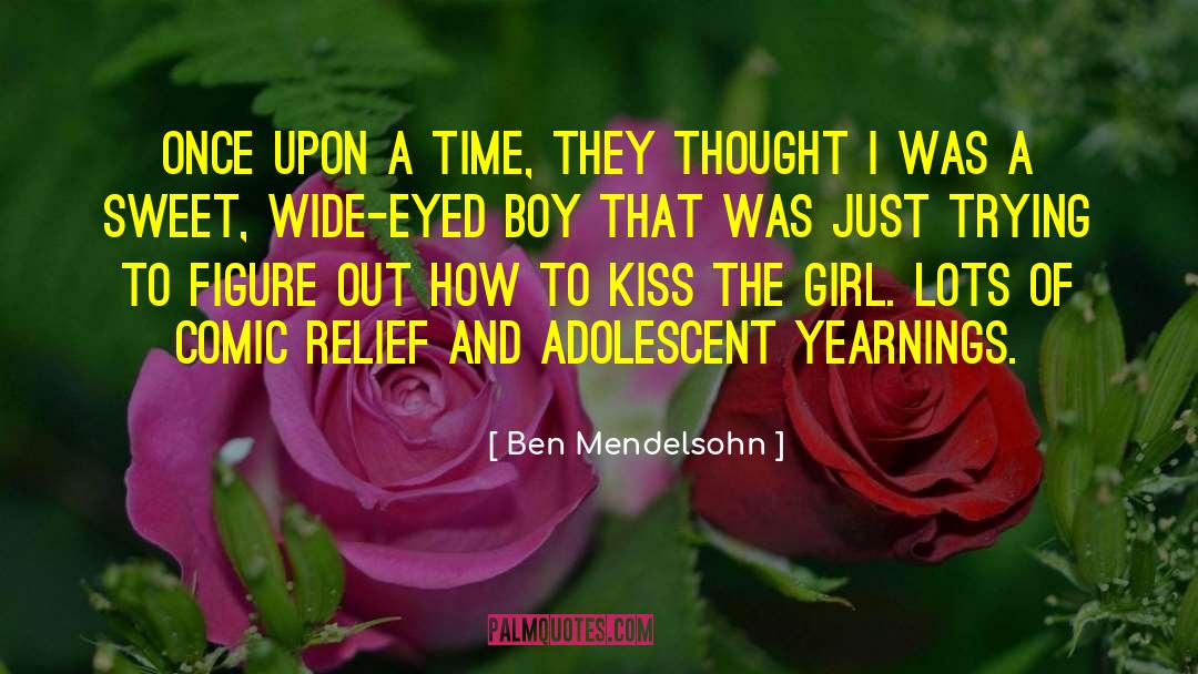 Ben Mendelsohn Quotes: Once upon a time, they