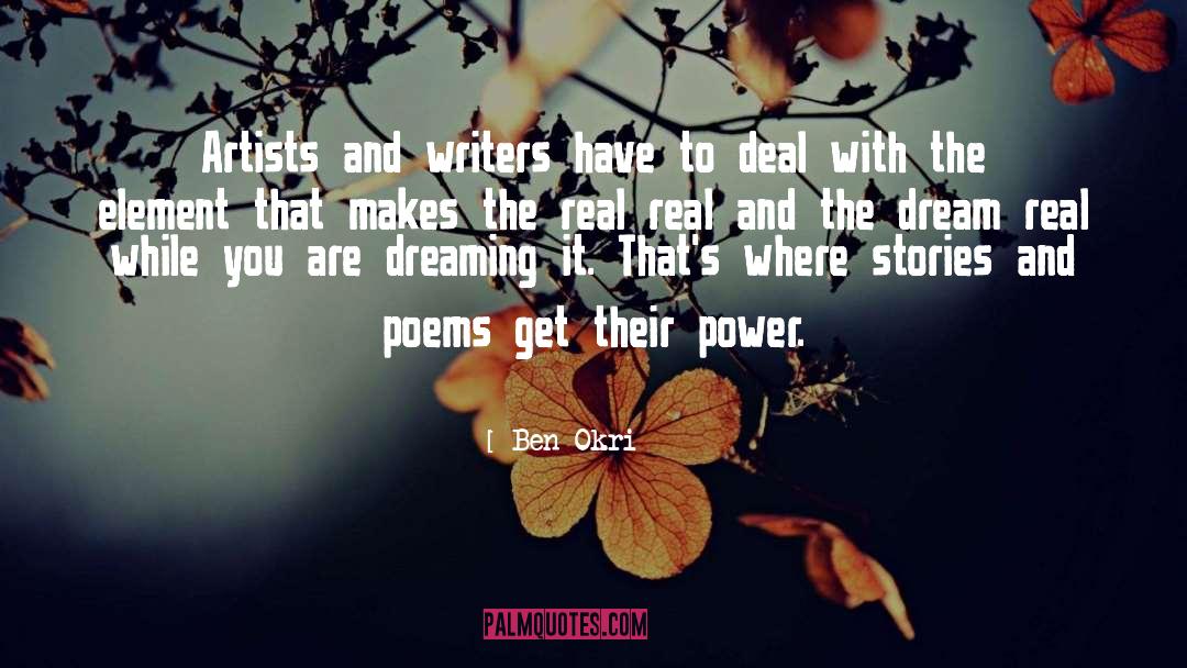 Ben Okri Quotes: Artists and writers have to