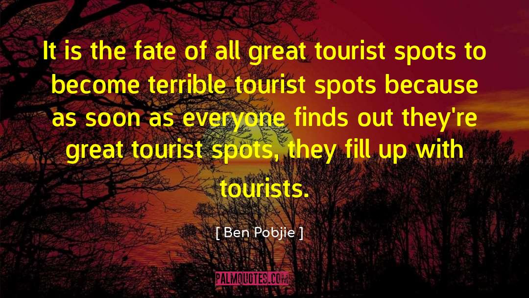 Ben Pobjie Quotes: It is the fate of