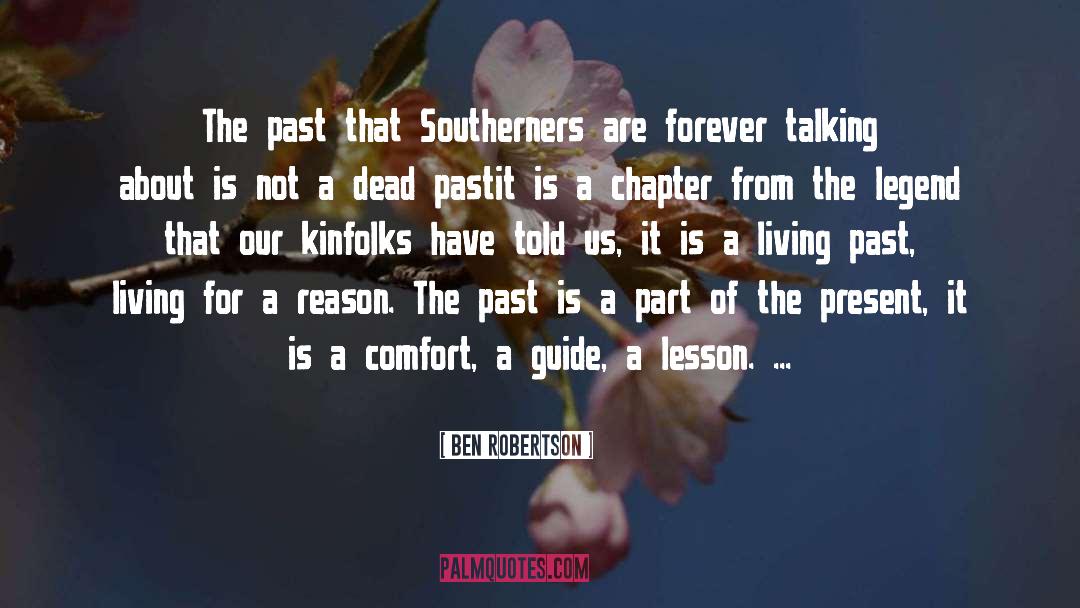 Ben Robertson Quotes: The past that Southerners are