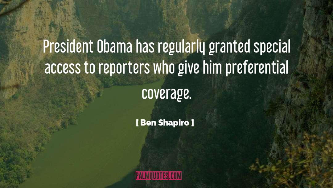 Ben Shapiro Quotes: President Obama has regularly granted