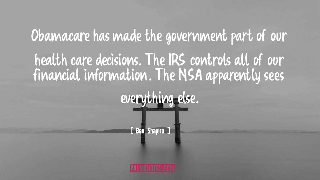 Ben Shapiro Quotes: Obamacare has made the government