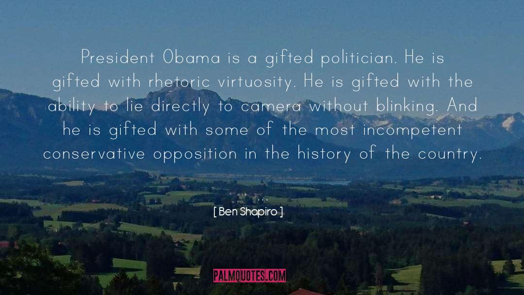 Ben Shapiro Quotes: President Obama is a gifted