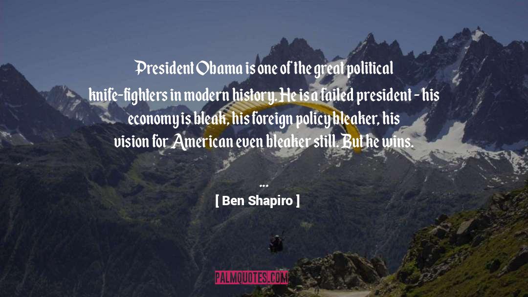 Ben Shapiro Quotes: President Obama is one of