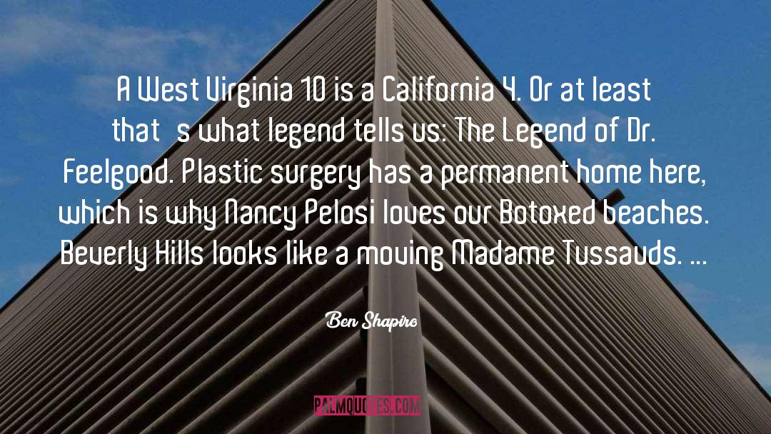 Ben Shapiro Quotes: A West Virginia 10 is