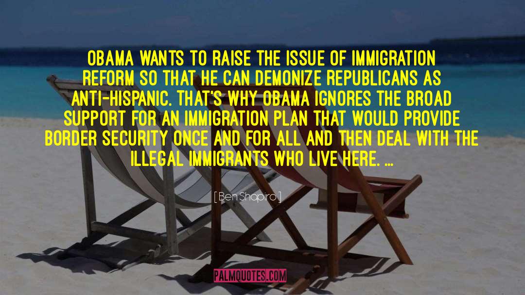 Ben Shapiro Quotes: Obama wants to raise the