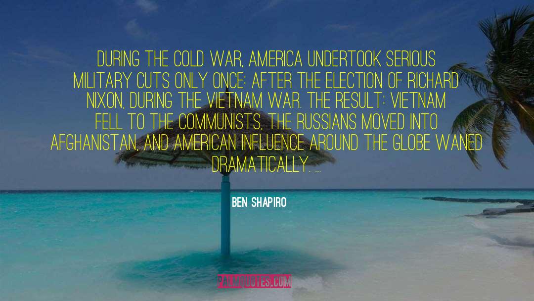 Ben Shapiro Quotes: During the Cold War, America