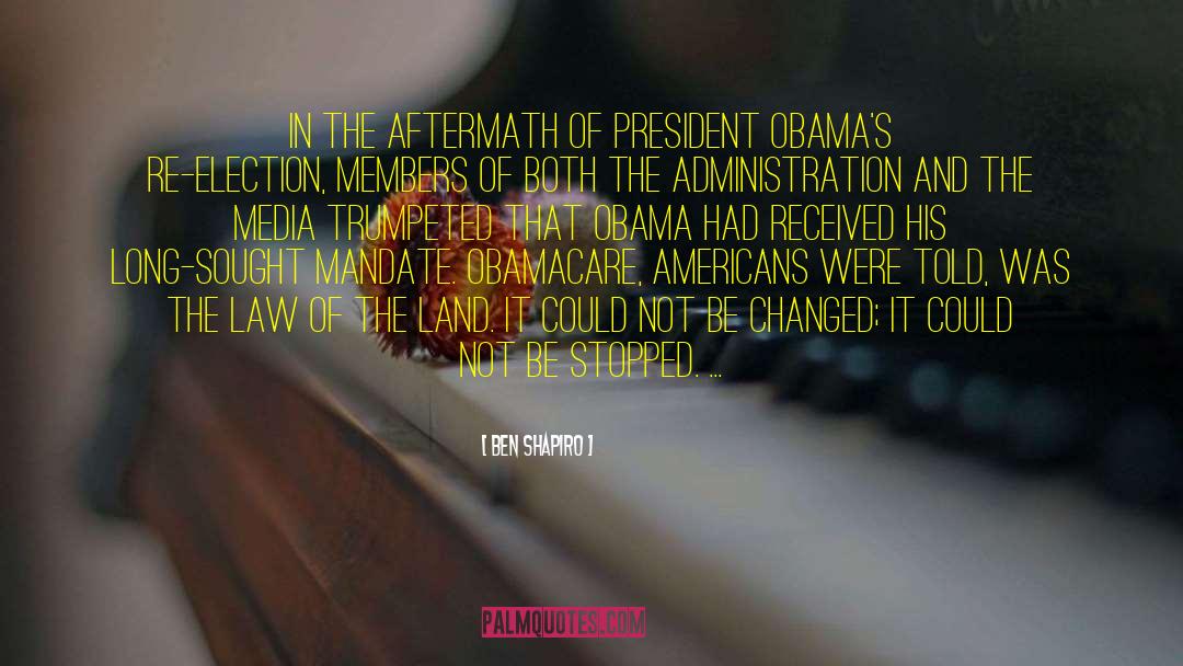 Ben Shapiro Quotes: In the aftermath of President