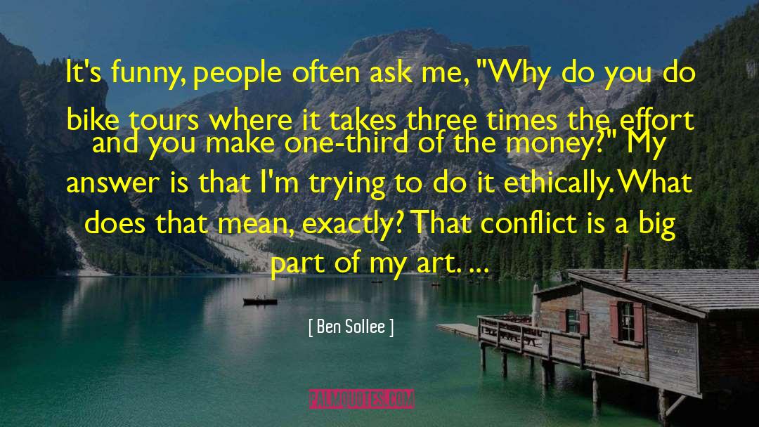 Ben Sollee Quotes: It's funny, people often ask