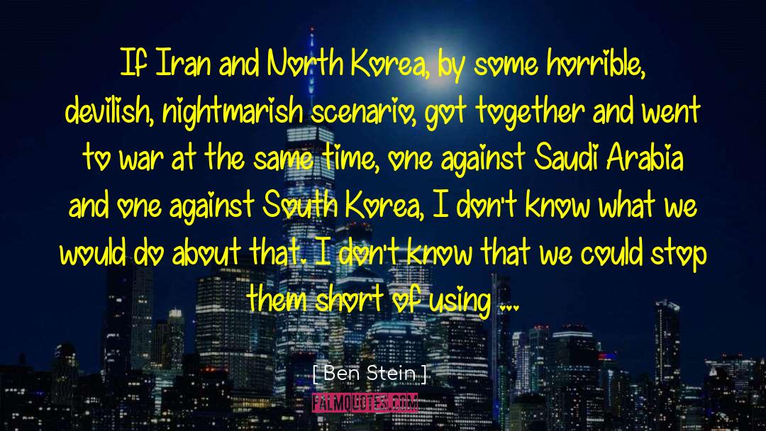 Ben Stein Quotes: If Iran and North Korea,