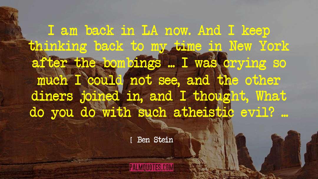 Ben Stein Quotes: I am back in LA