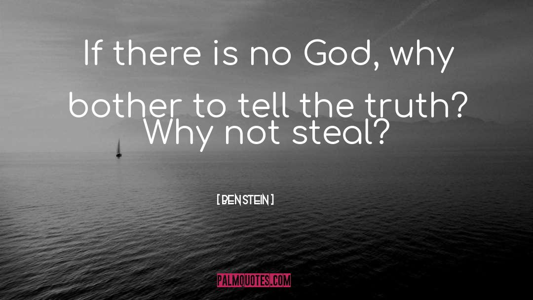 Ben Stein Quotes: If there is no God,