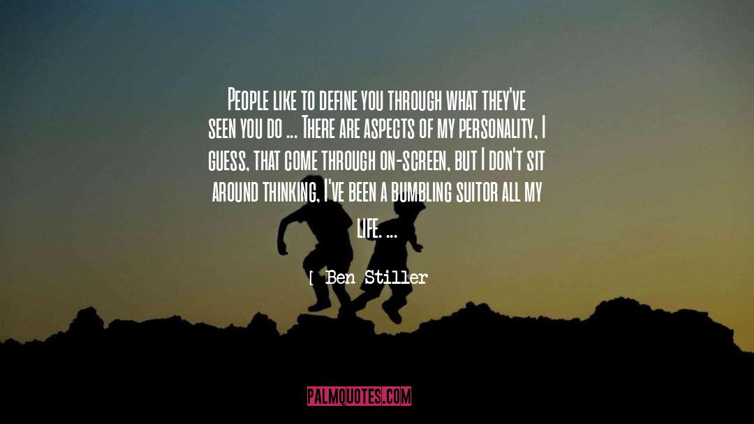 Ben Stiller Quotes: People like to define you