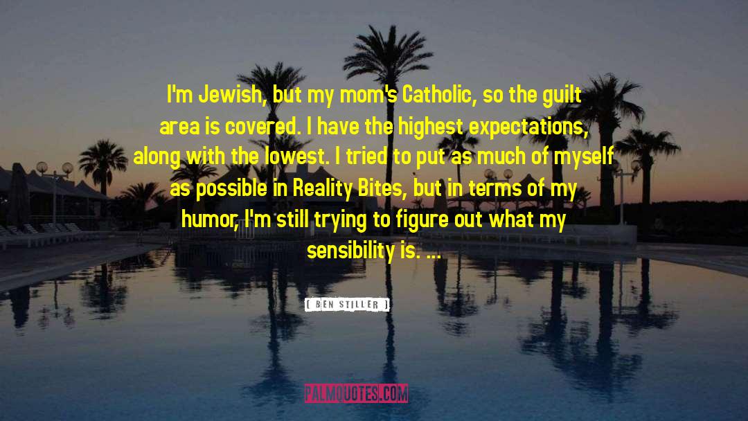 Ben Stiller Quotes: I'm Jewish, but my mom's