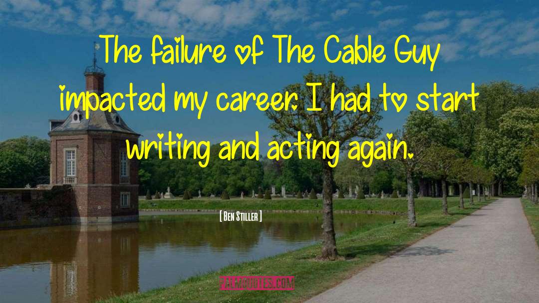 Ben Stiller Quotes: The failure of The Cable