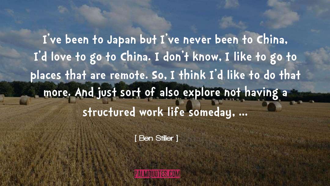 Ben Stiller Quotes: I've been to Japan but