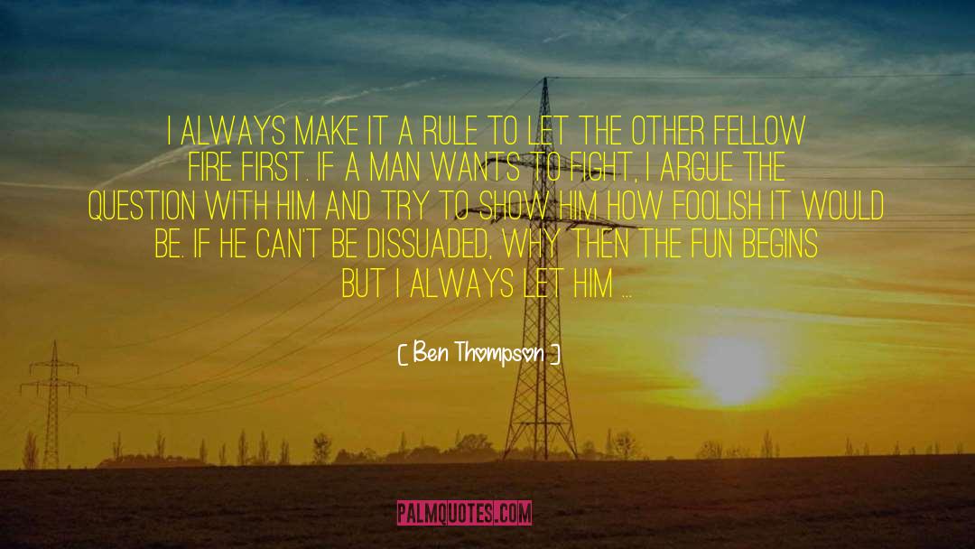 Ben Thompson Quotes: I always make it a