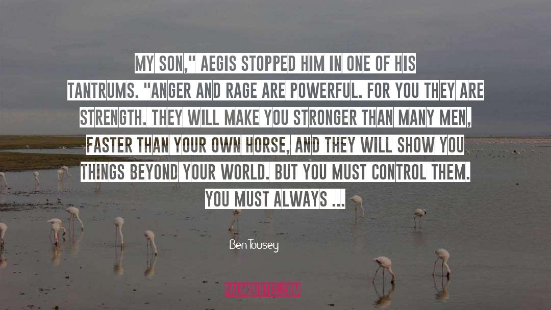 Ben Tousey Quotes: My Son,