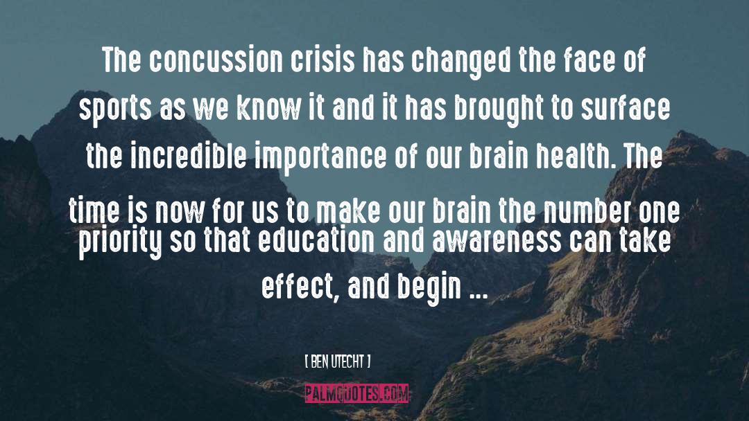 Ben Utecht Quotes: The concussion crisis has changed