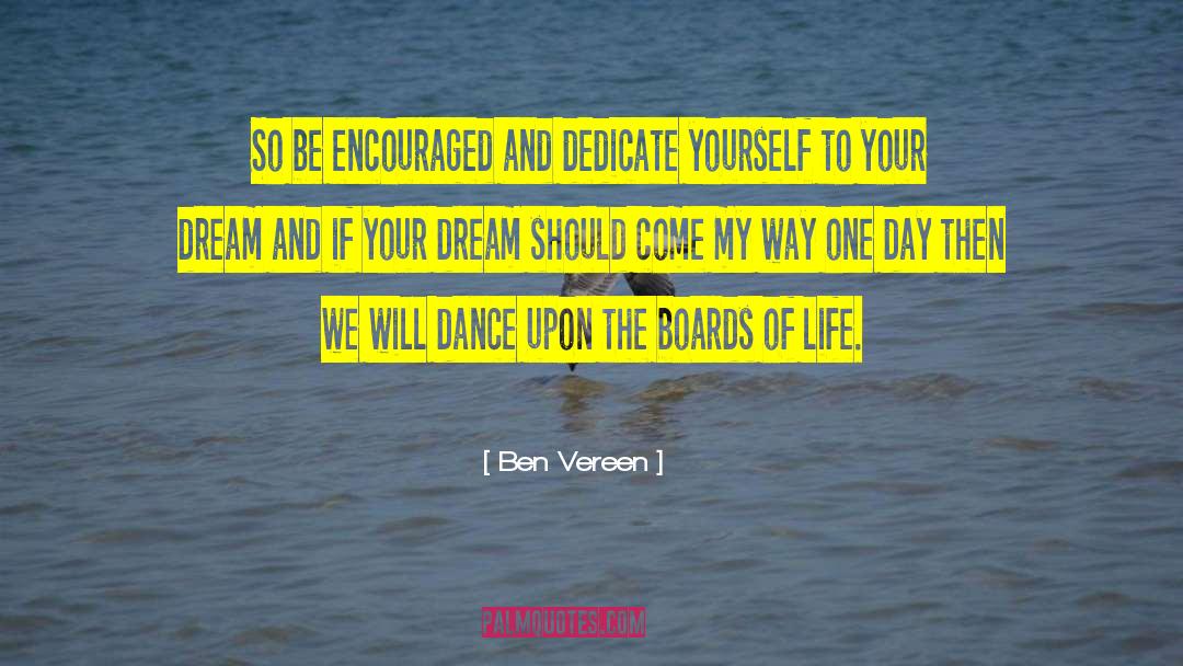 Ben Vereen Quotes: So be encouraged and dedicate