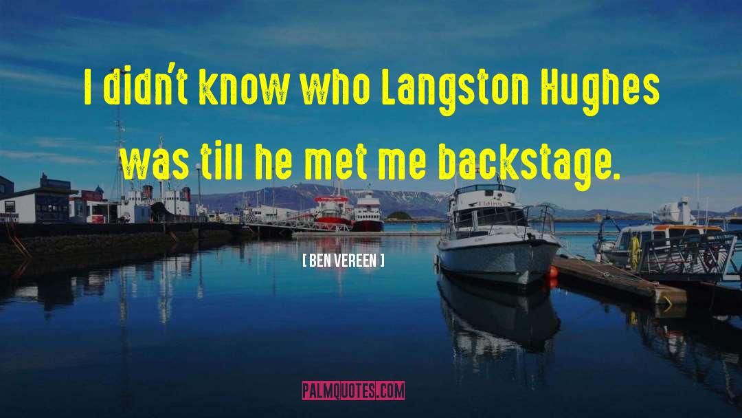 Ben Vereen Quotes: I didn't know who Langston