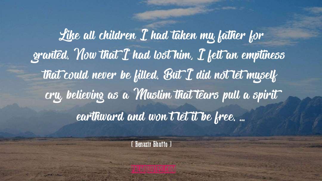 Benazir Bhutto Quotes: Like all children I had