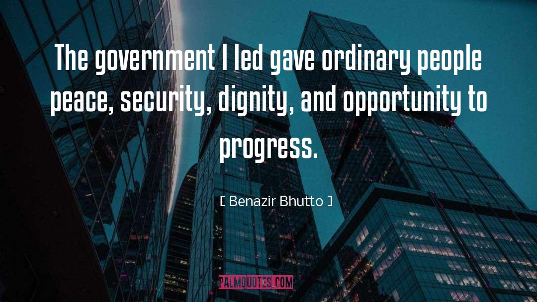 Benazir Bhutto Quotes: The government I led gave