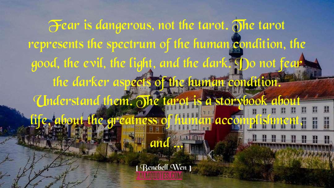 Benebell Wen Quotes: Fear is dangerous, not the