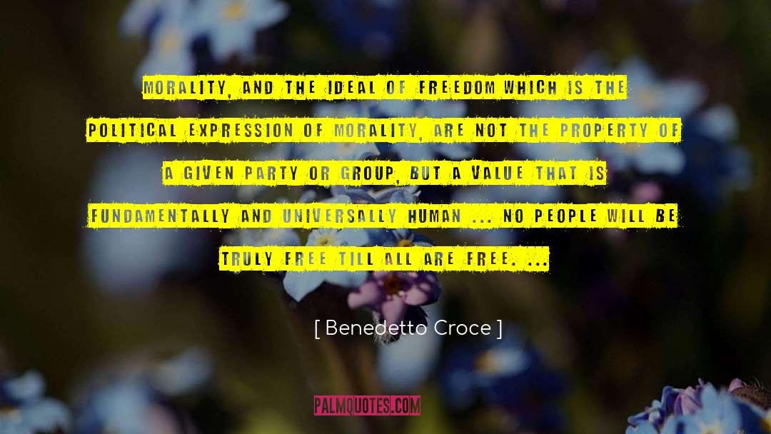 Benedetto Croce Quotes: Morality, and the ideal of