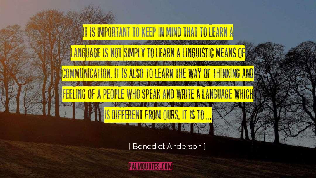 Benedict Anderson Quotes: It is important to keep