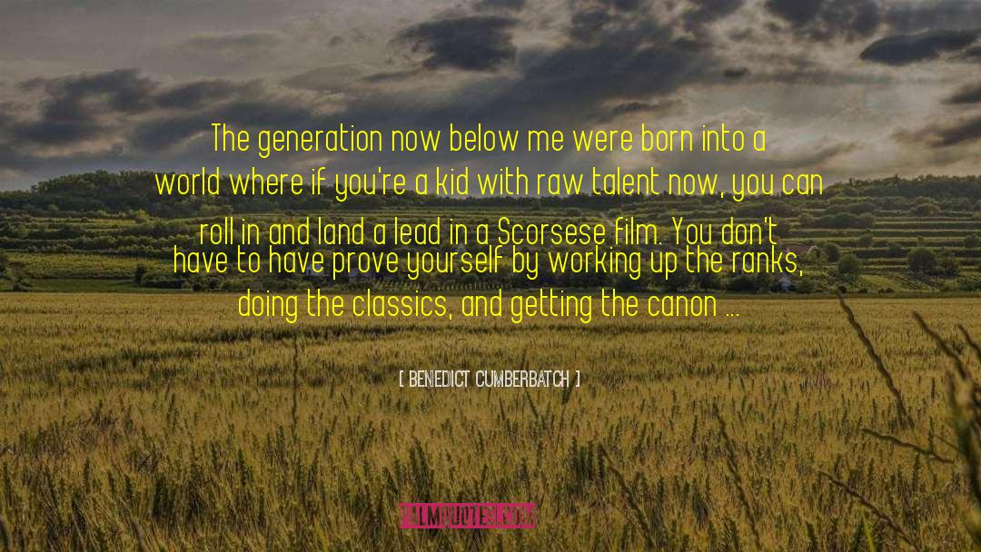 Benedict Cumberbatch Quotes: The generation now below me