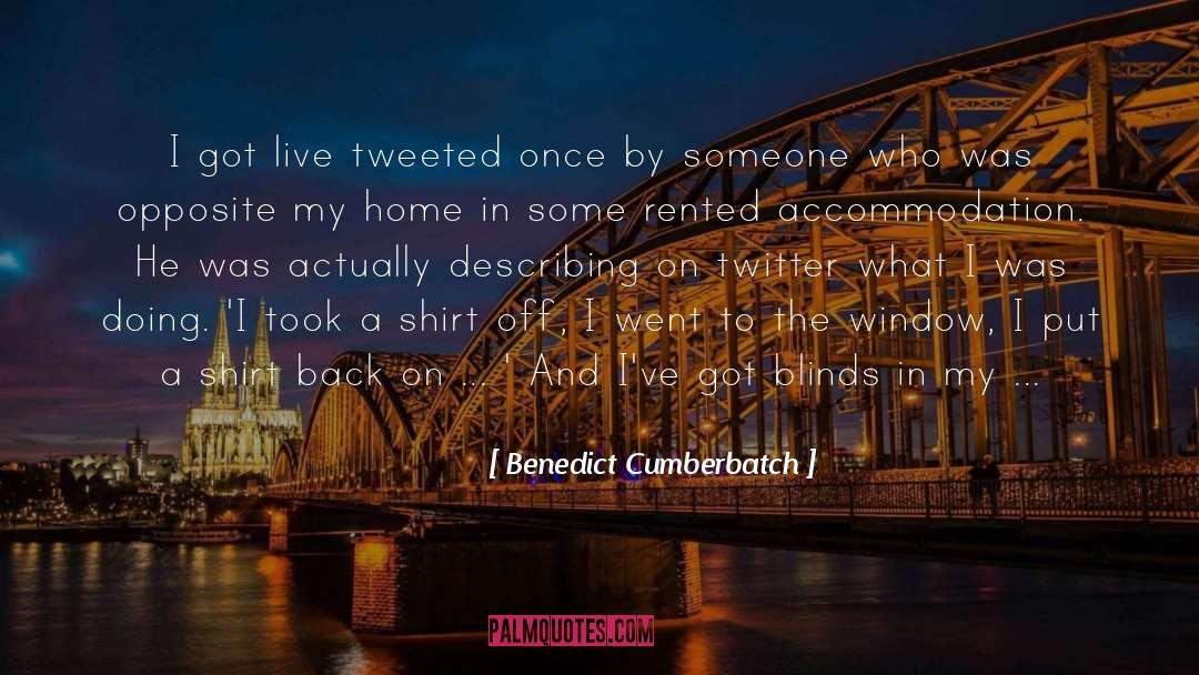 Benedict Cumberbatch Quotes: I got live tweeted once