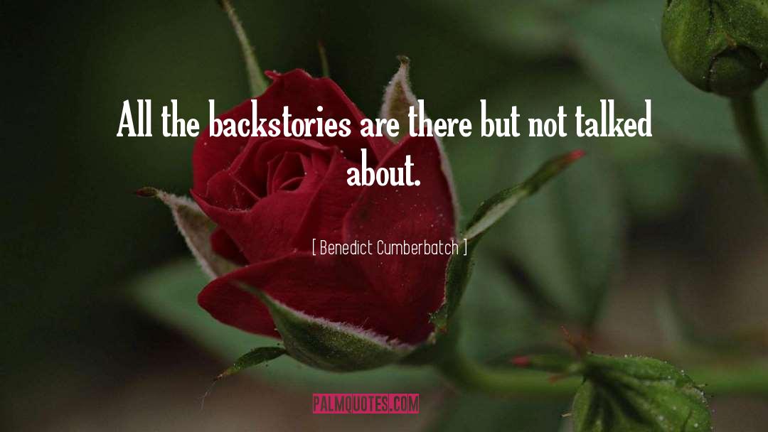 Benedict Cumberbatch Quotes: All the backstories are there