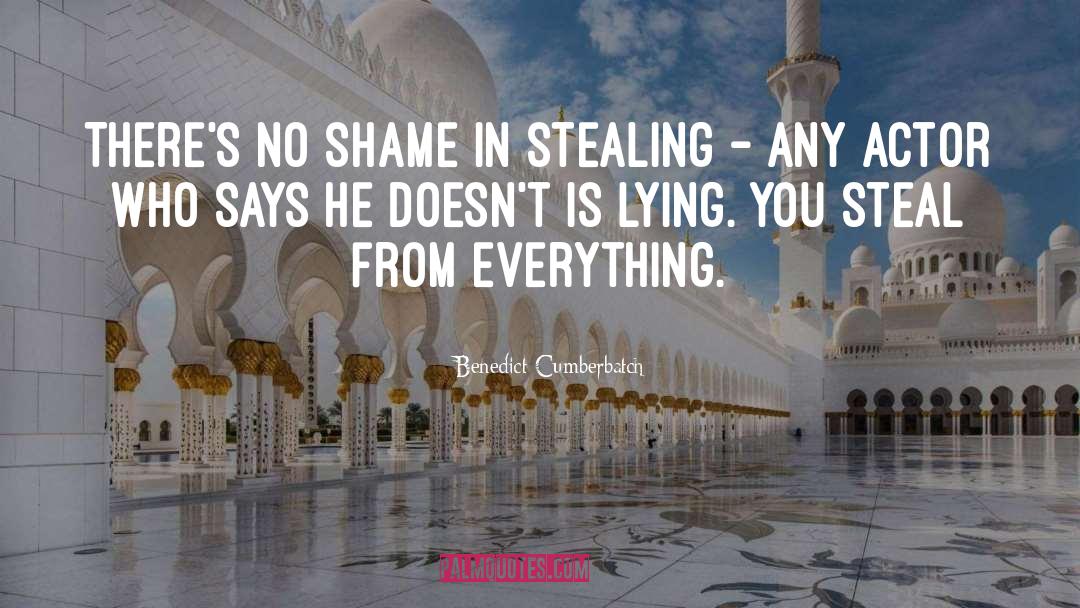 Benedict Cumberbatch Quotes: There's no shame in stealing