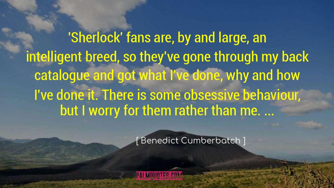 Benedict Cumberbatch Quotes: 'Sherlock' fans are, by and