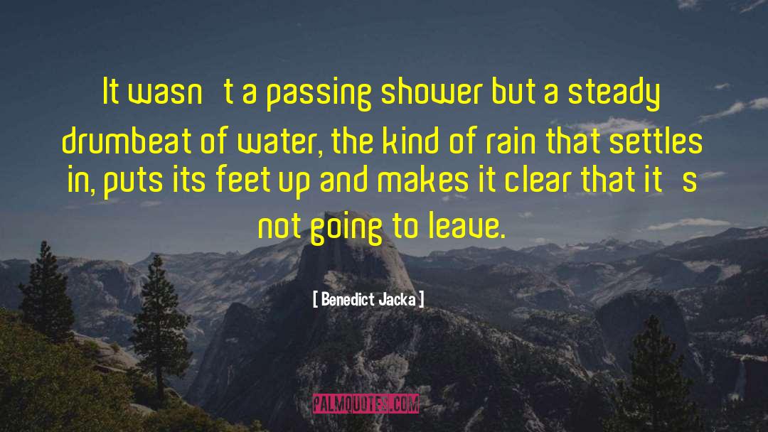 Benedict Jacka Quotes: It wasn't a passing shower