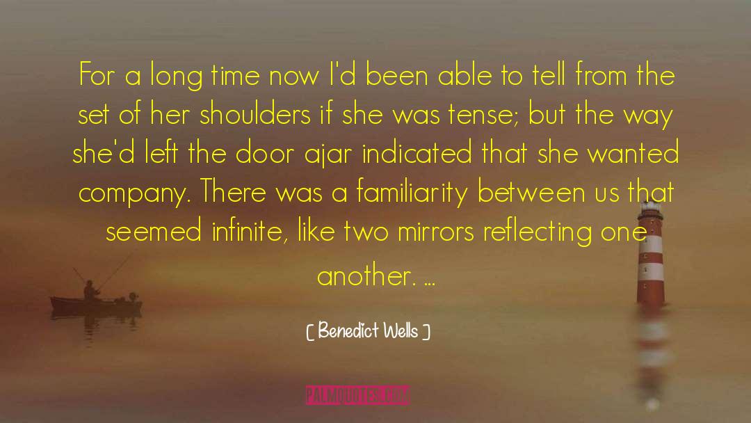 Benedict Wells Quotes: For a long time now