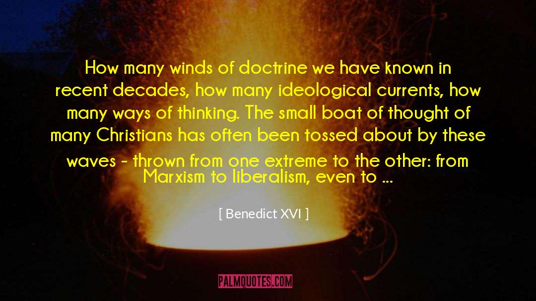 Benedict XVI Quotes: How many winds of doctrine