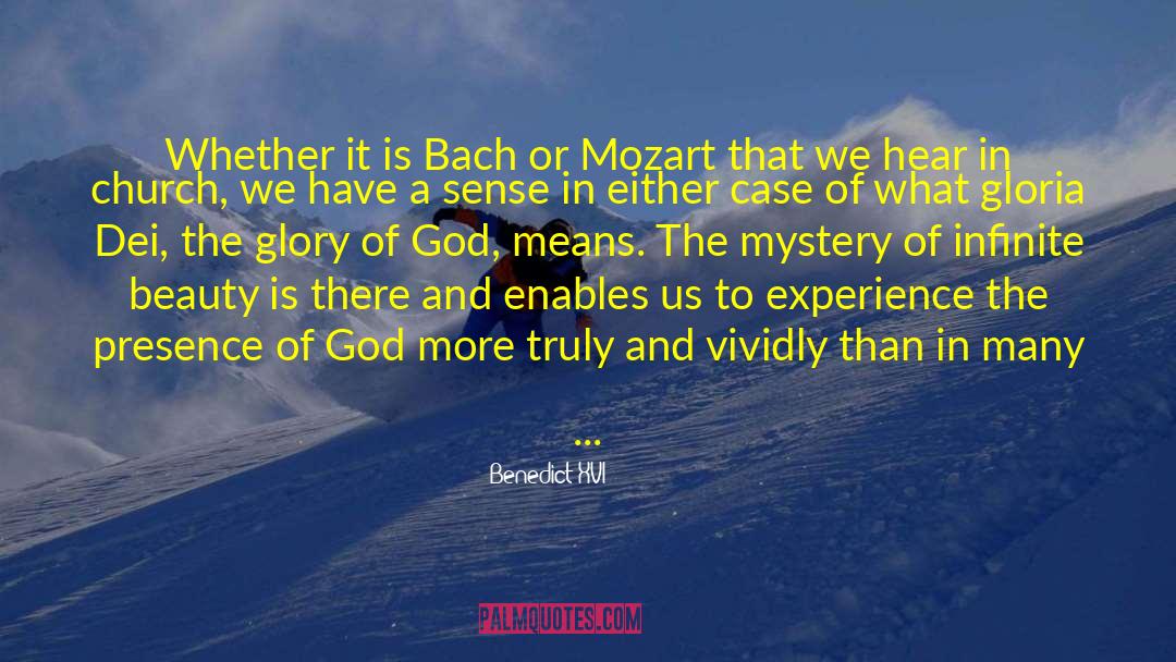 Benedict XVI Quotes: Whether it is Bach or