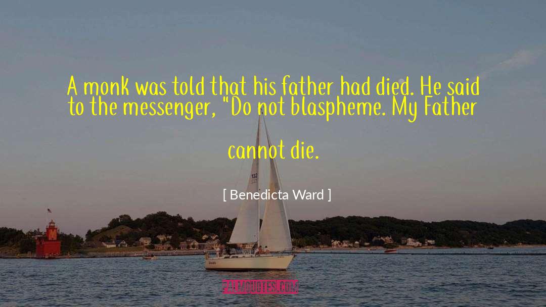 Benedicta Ward Quotes: A monk was told that