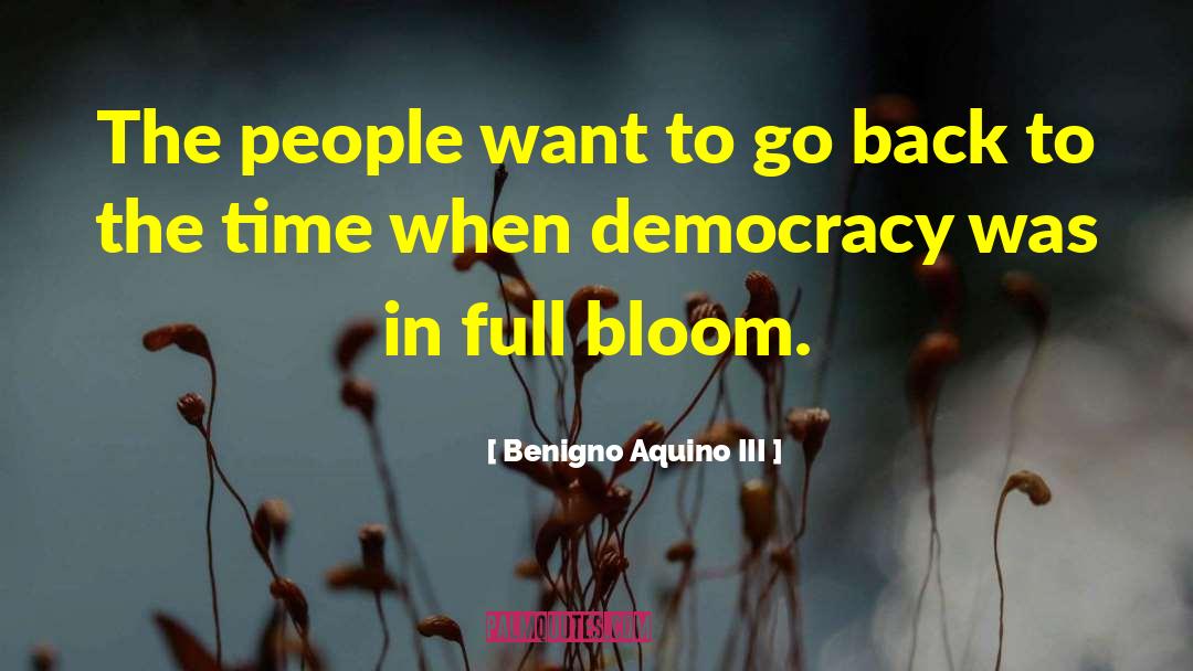 Benigno Aquino III Quotes: The people want to go