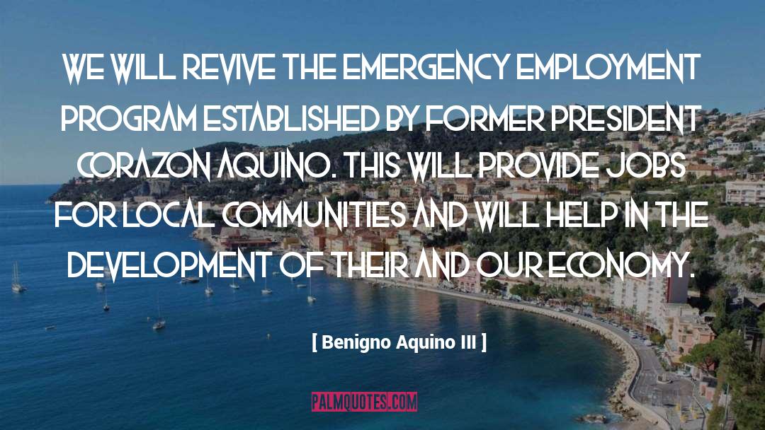 Benigno Aquino III Quotes: We will revive the emergency