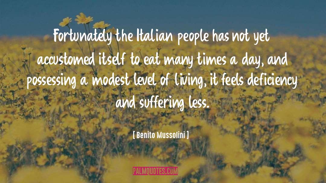 Benito Mussolini Quotes: Fortunately the Italian people has