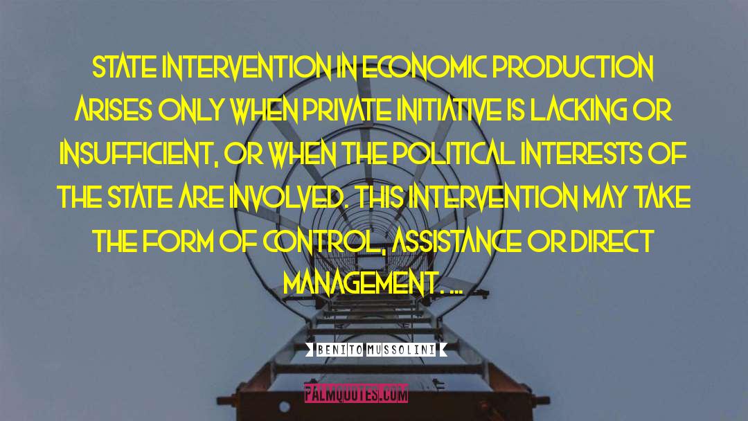 Benito Mussolini Quotes: State intervention in economic production