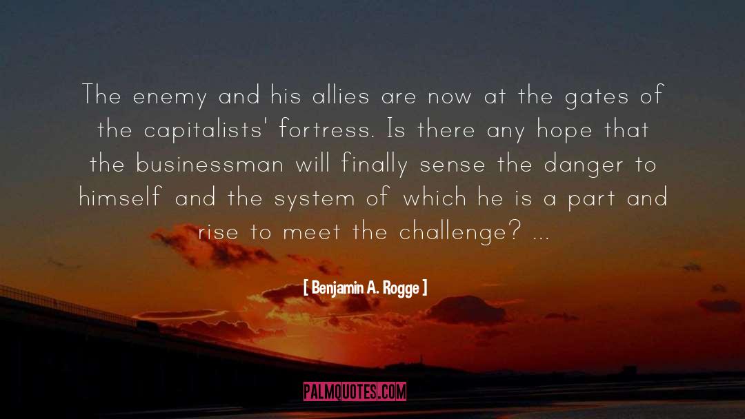 Benjamin A. Rogge Quotes: The enemy and his allies