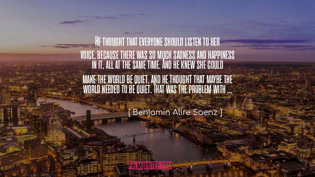 Benjamin Alire Saenz Quotes: He thought that everyone should
