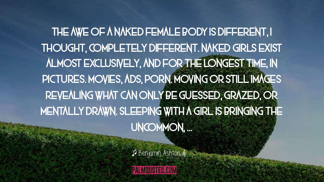 Benjamin Ashton Quotes: The awe of a naked