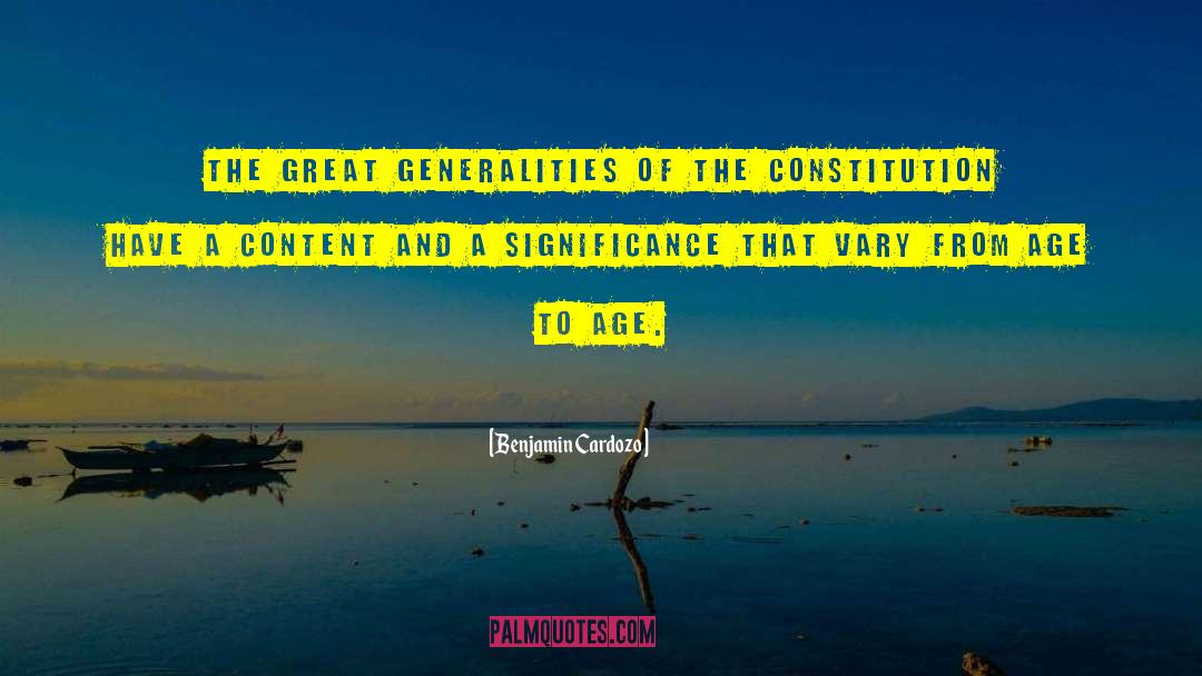 Benjamin Cardozo Quotes: The great generalities of the